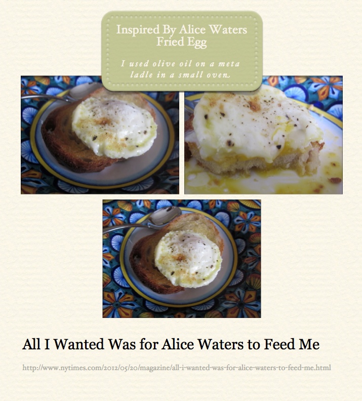 Inspired By Alice Water’s Fireplace Fried Egg